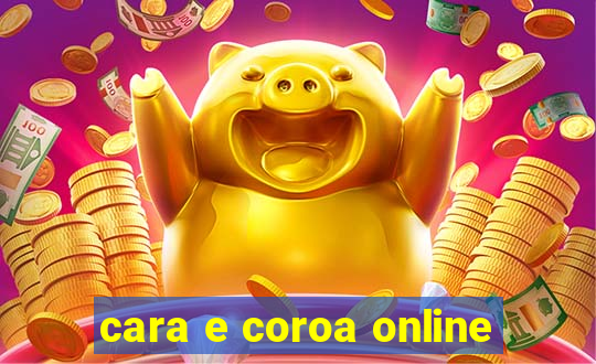 cara e coroa online